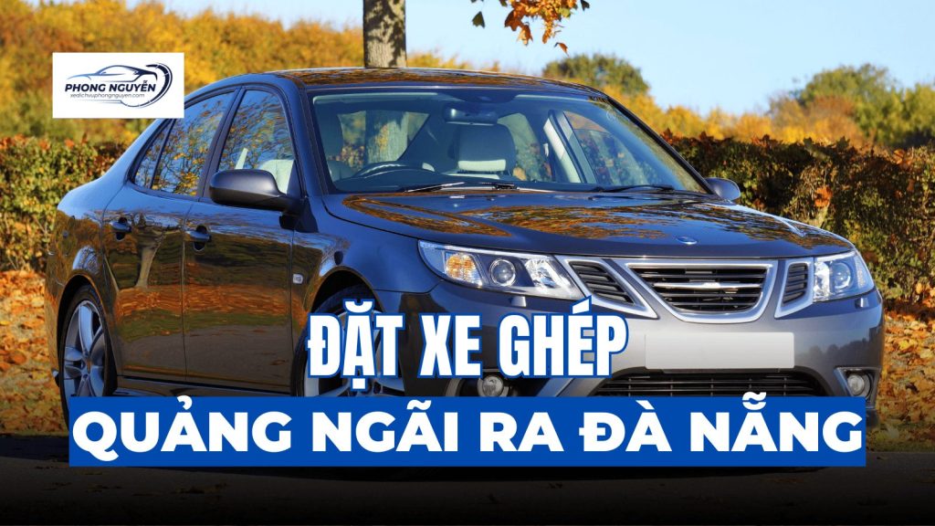 Xe ghép quảng ngãi ra đà nẵng